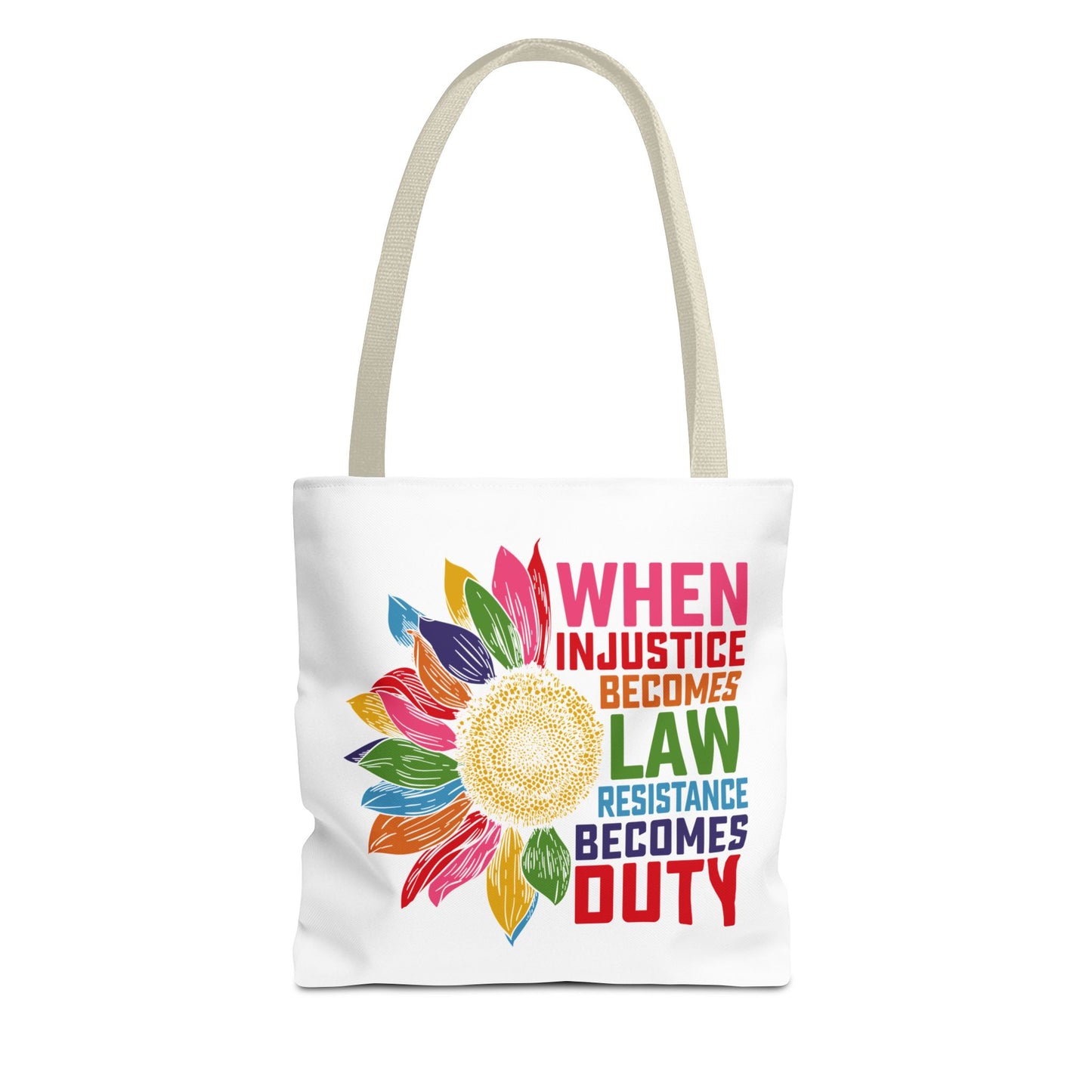 When Injustice Becomes Law Resistance Becomes Duty Tote Bag