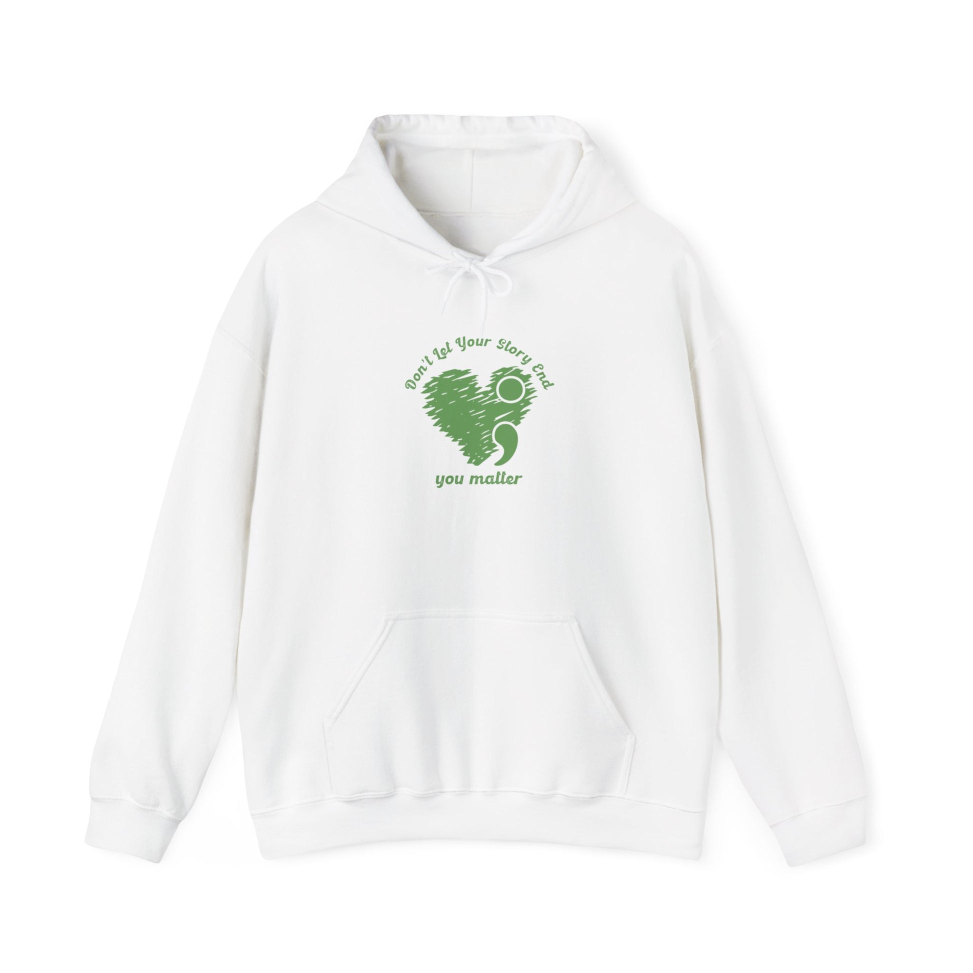 Don't Let Your Story End; You Matter Hooded Sweatshirt White