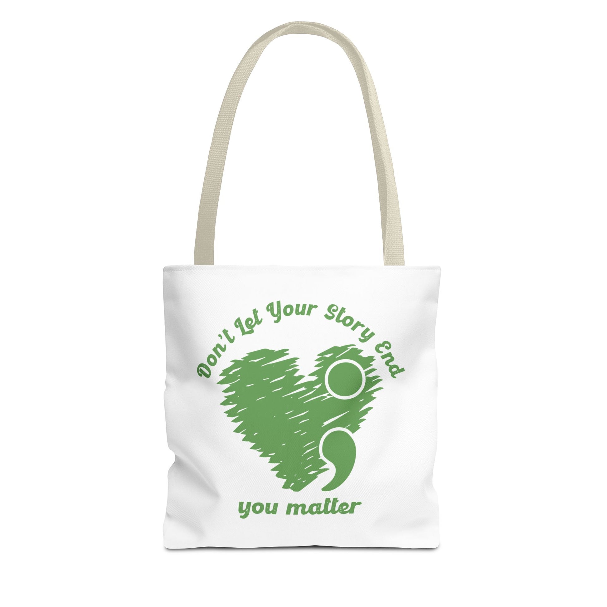 Don't Let Your Story End; You Matter Tote Bag Beige Handle