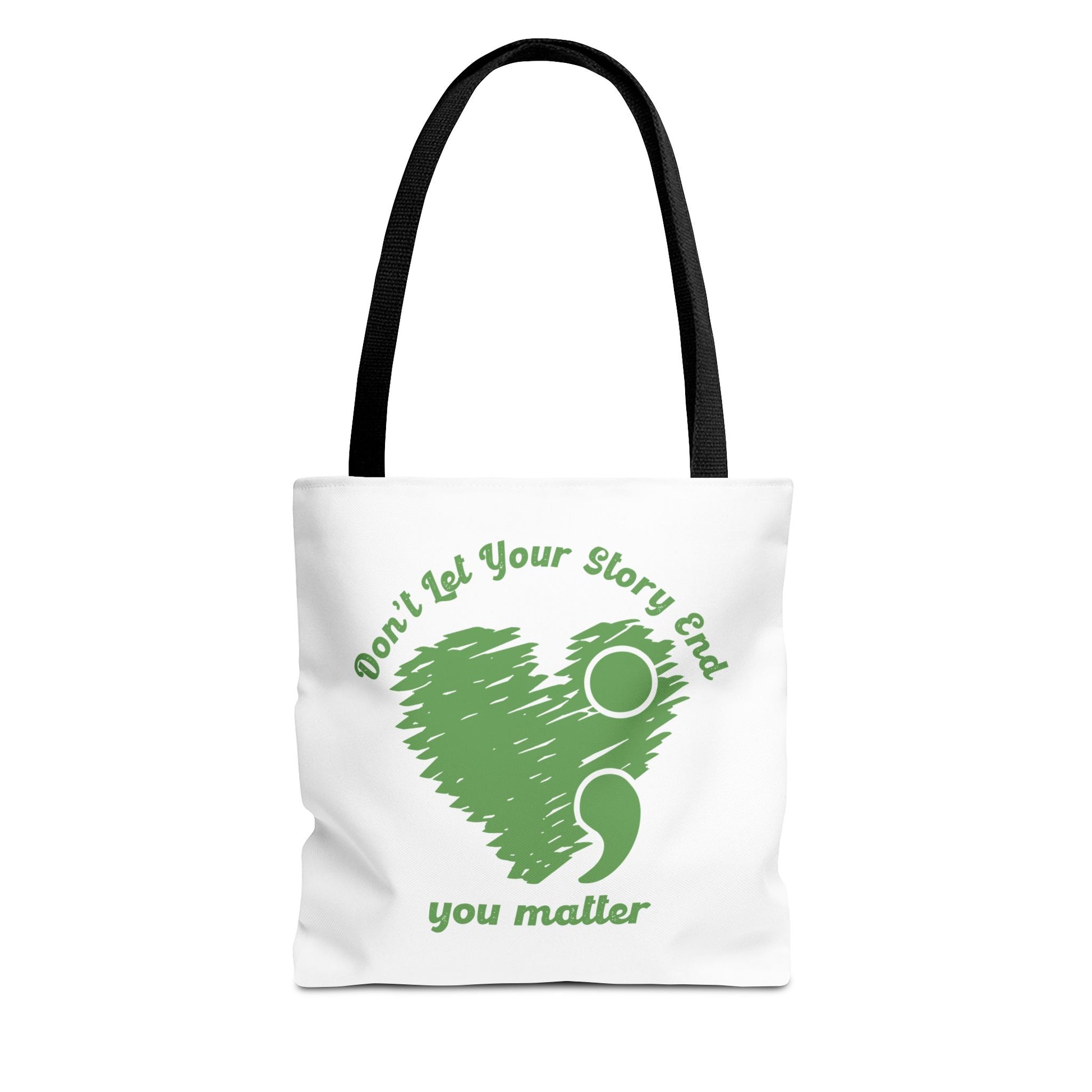 Don't Let Your Story End; You Matter Tote Bag Black Handle