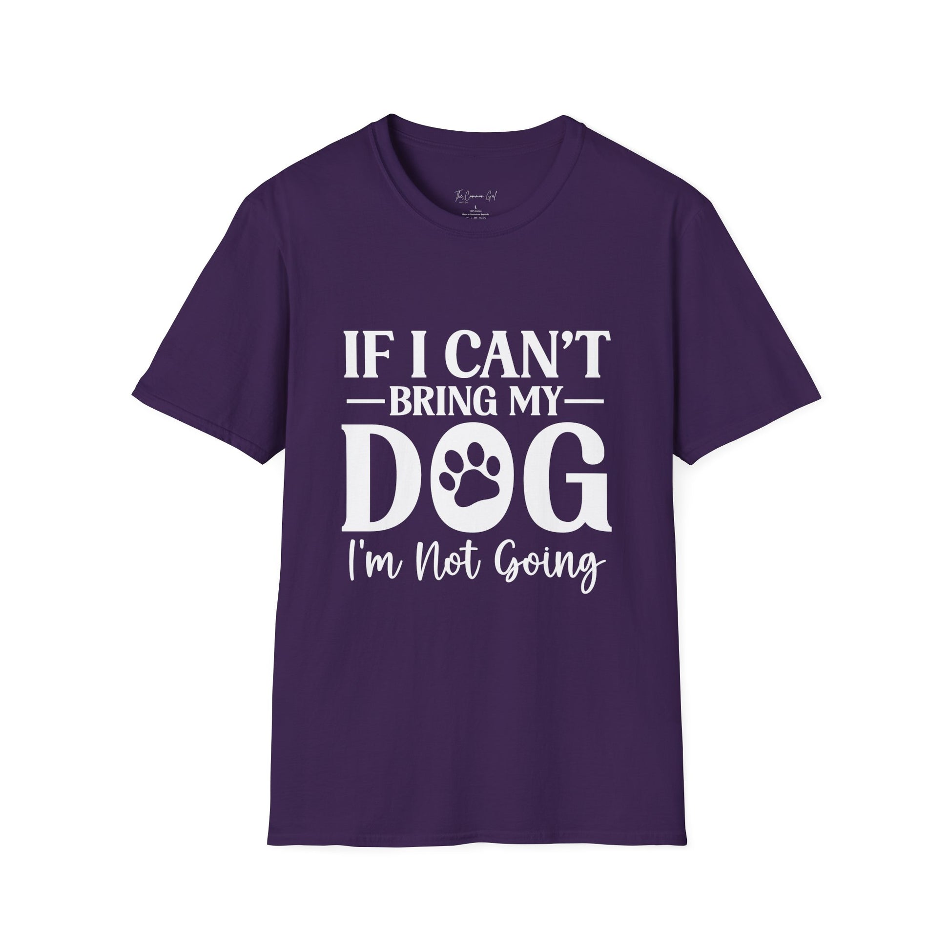 If I Can't Bring My Dog I'm Not Going T-Shirt Purple
