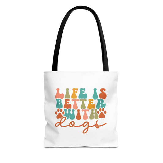 Life Is Better With Dogs Tote Bag Black Handle