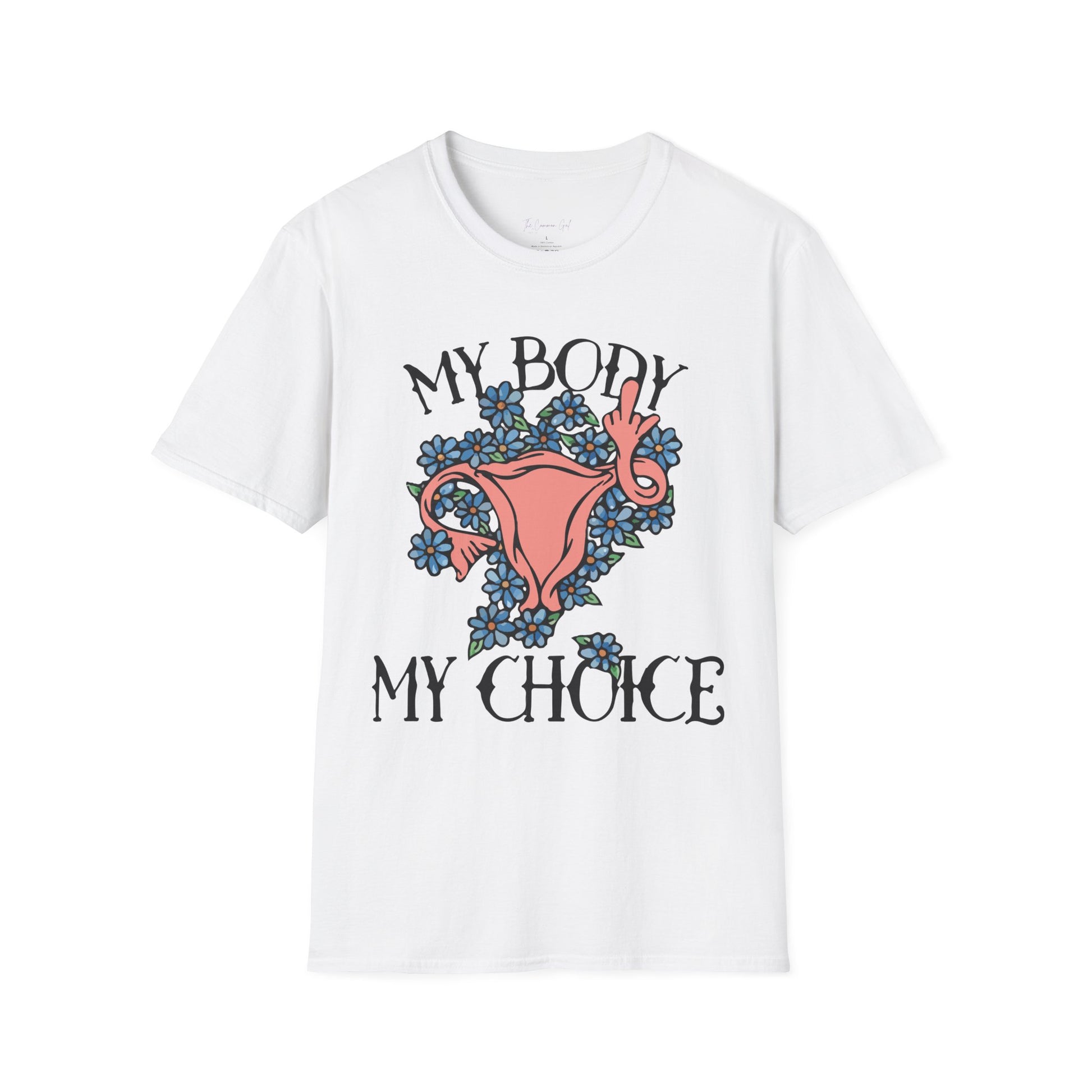 My Body. My Choice T-Shirt White