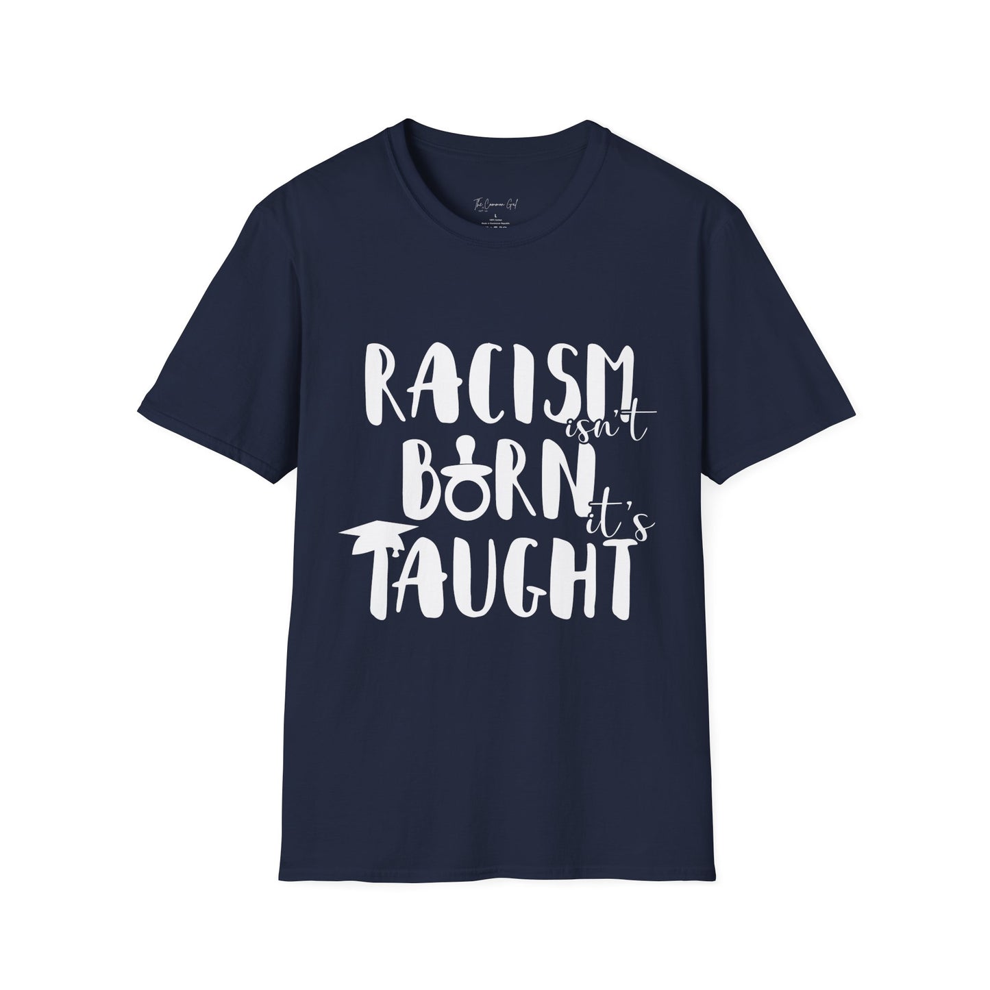 Racism Isn't Born. It's Taught T-Shirt Navy
