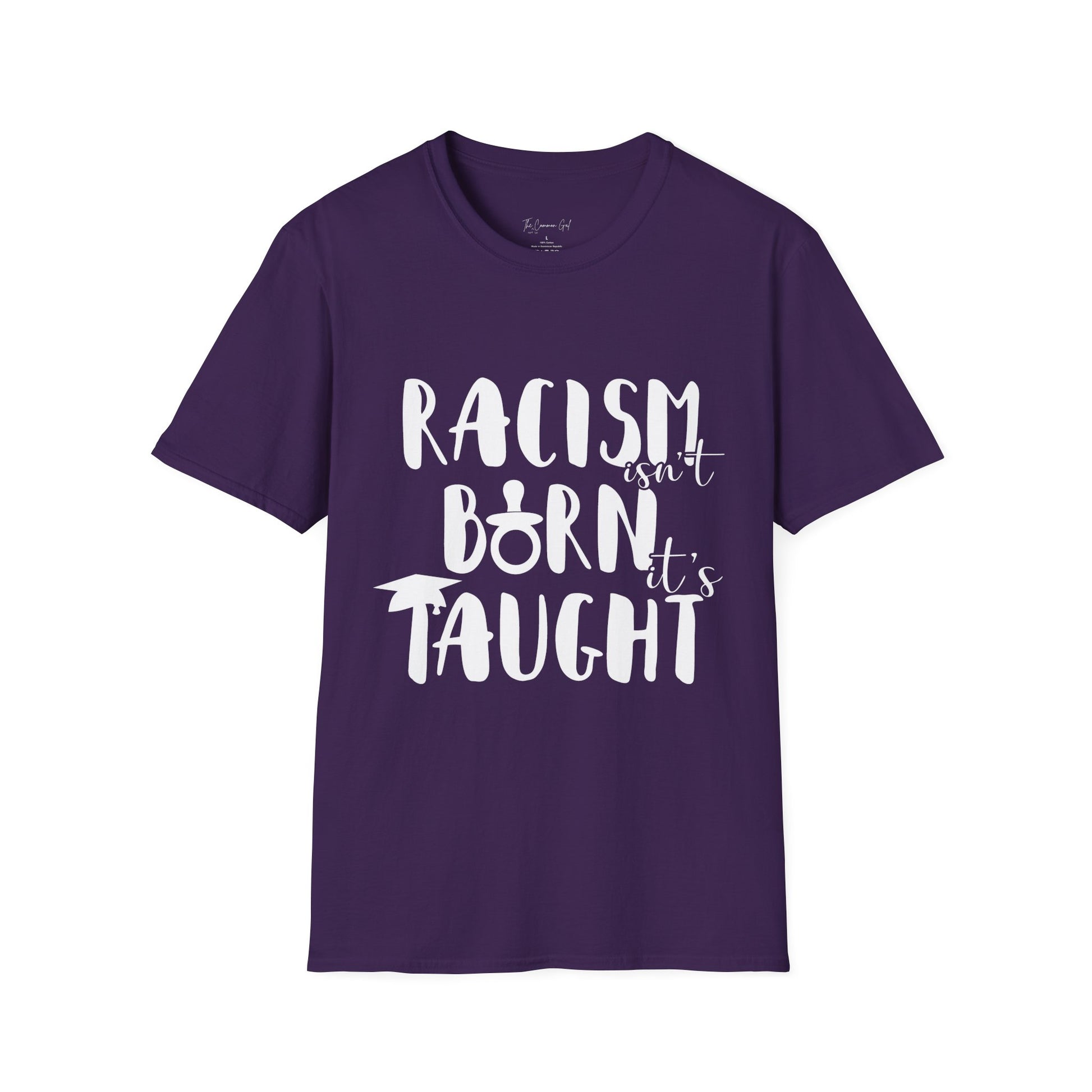 Racism Isn't Born. It's Taught T-Shirt Purple