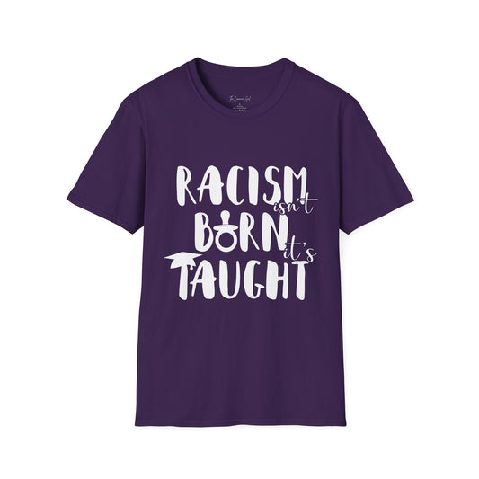 Racism Isn't Born. It's Taught T-Shirt Purple