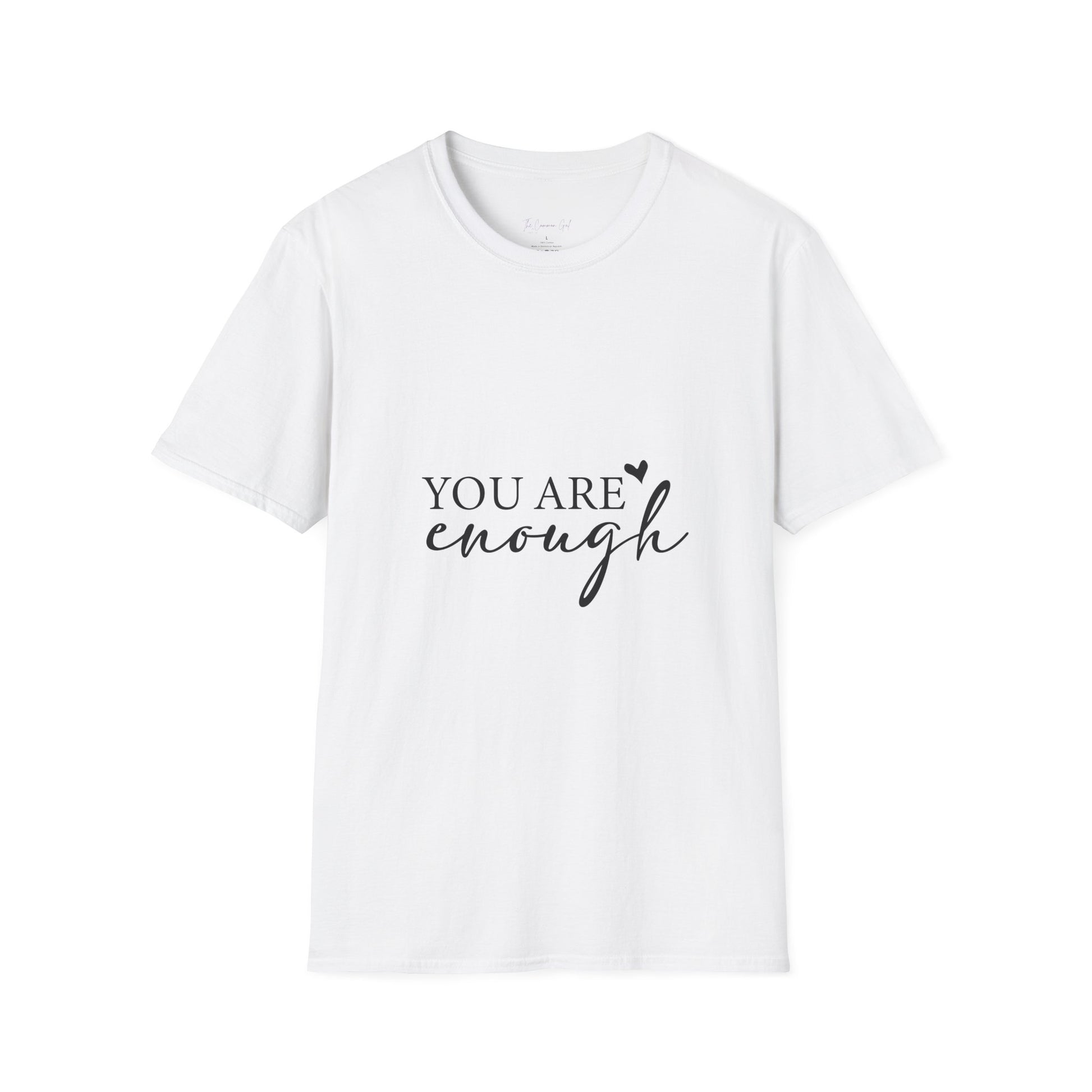 You Are Enough T-Shirt Front View White