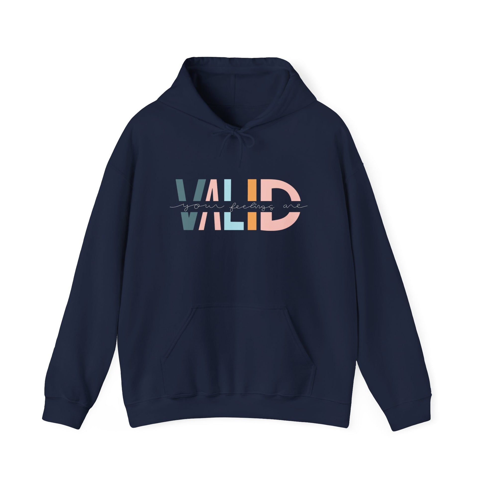 Your Feelings Are Valid Hooded Sweatshirt Navy