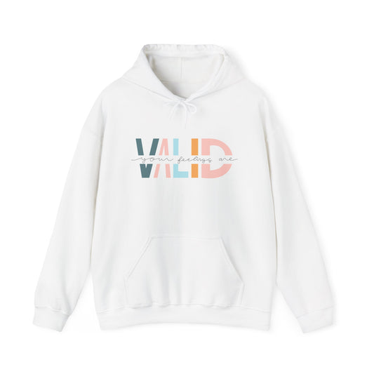 Your Feelings Are Valid Hooded Sweatshirt White