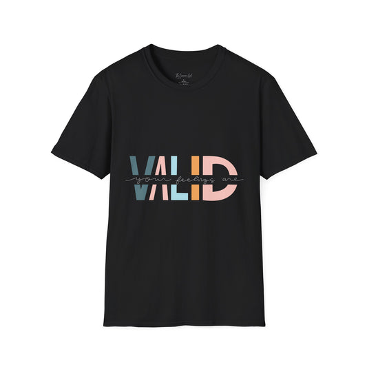 Your Feelings Are Valid T-Shirt Black