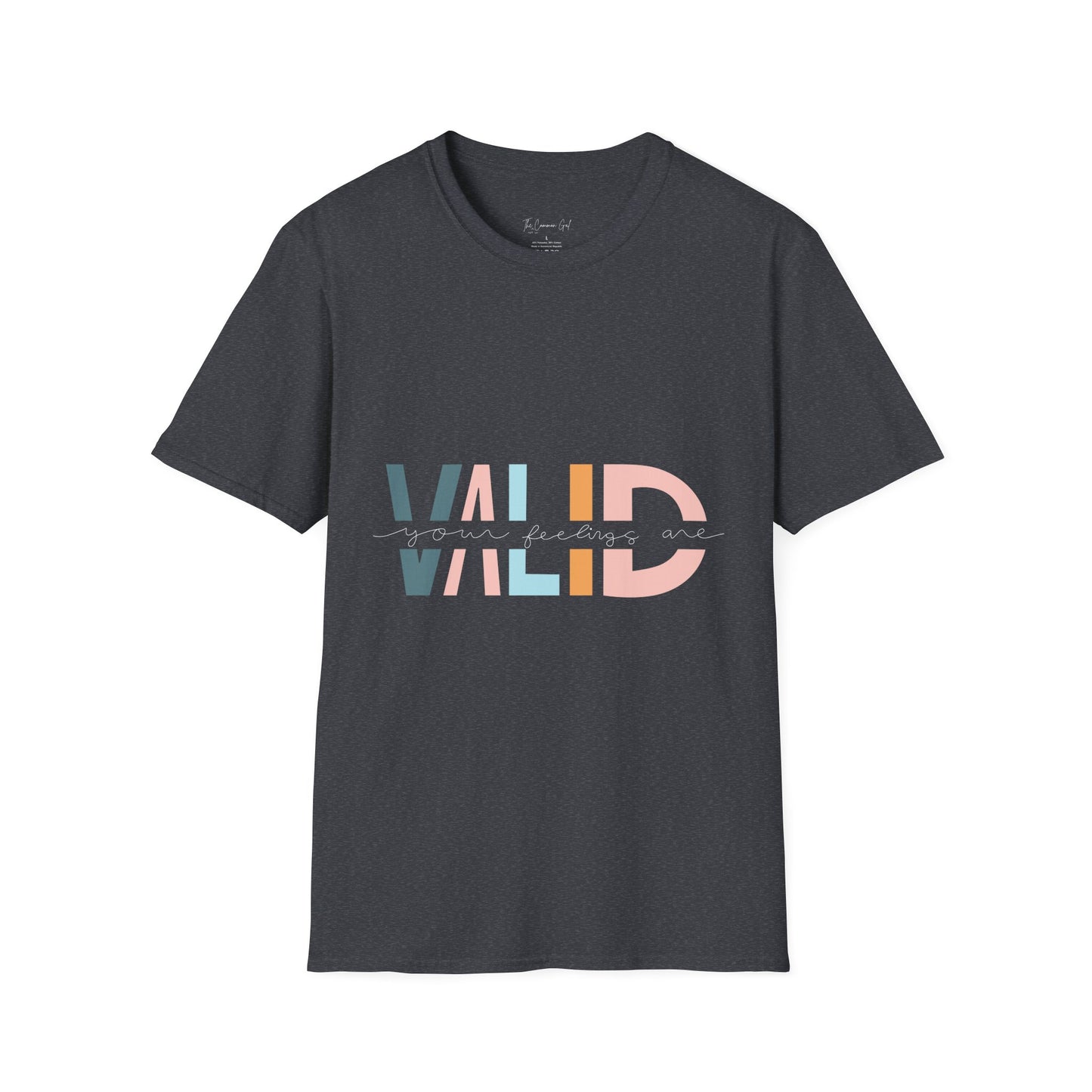 Your Feelings Are Valid T-Shirt Dark Heather Grey