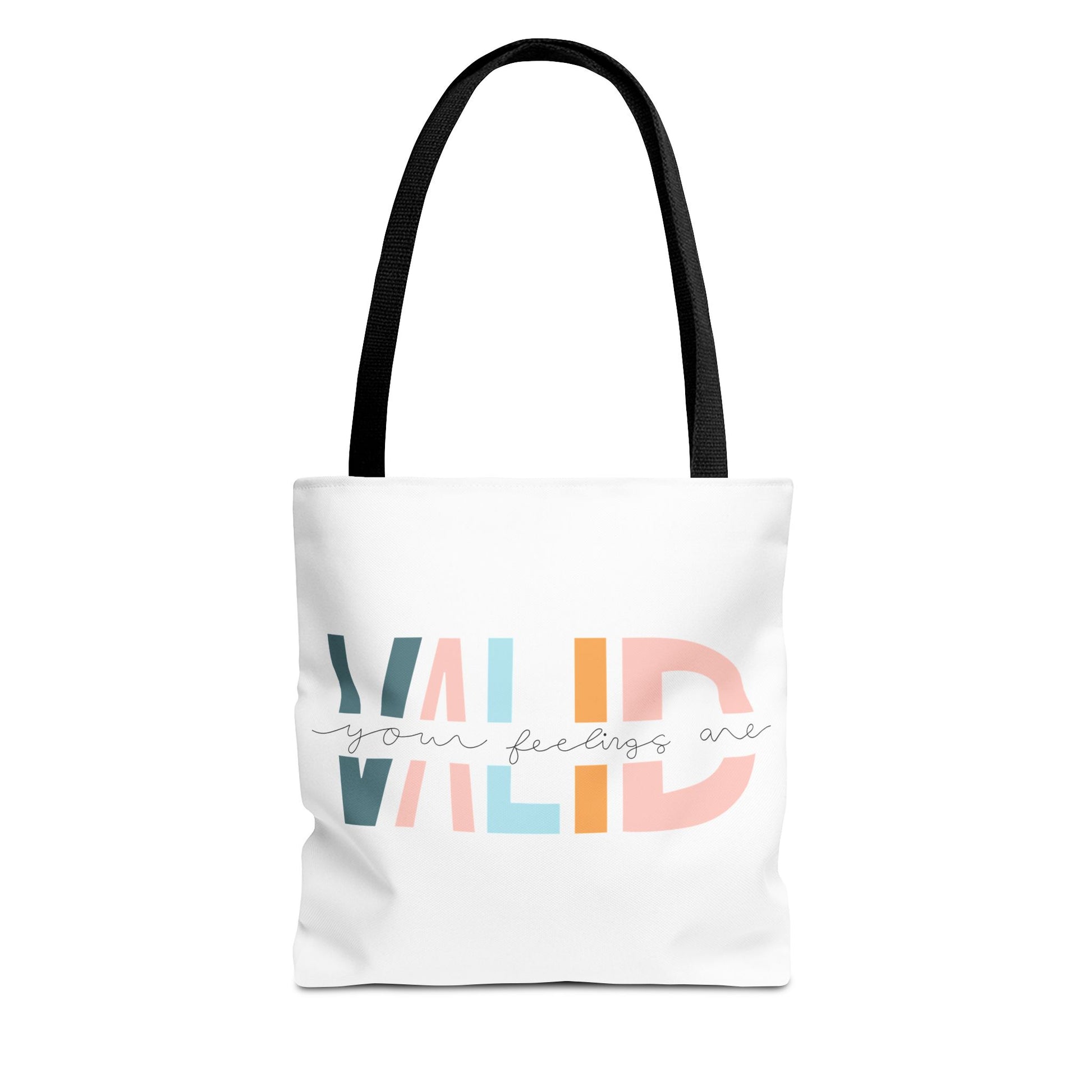 Your Feelings Are Valid Tote Bag Black Handle