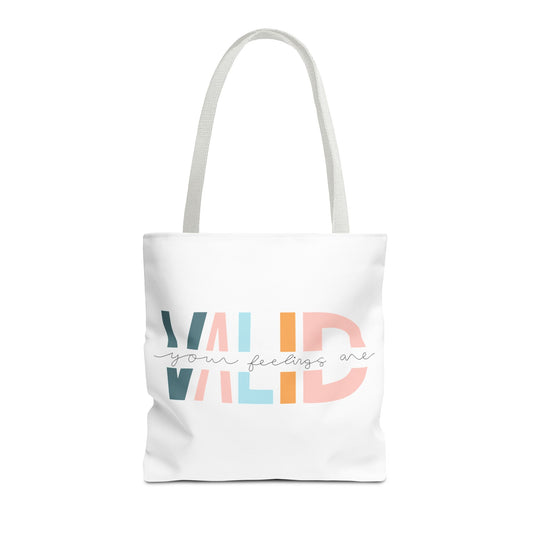 Your Feelings Are Valid Tote Bag White Handle