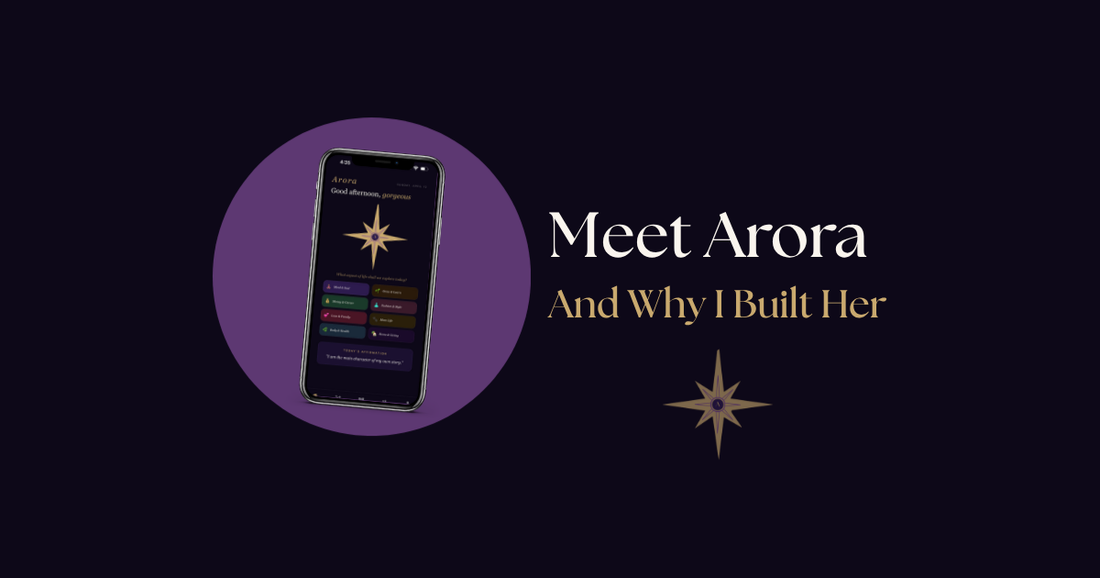 Meet Arora — And Why I Built Her