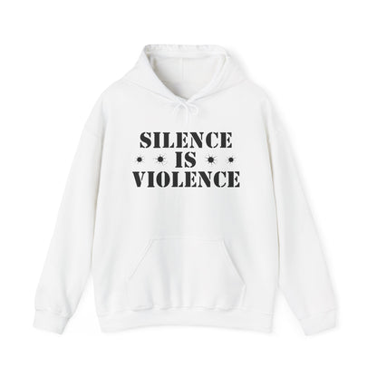 Silence is Violence Unisex Hooded Sweatshirt