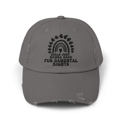 Girls Just Want To Have Fun-damental Rights Unisex Distressed Cap