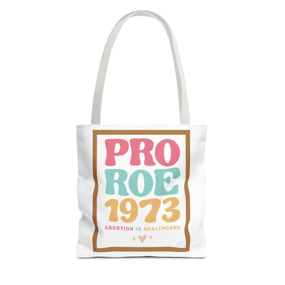 Pro Roe 1973 Tote Bag