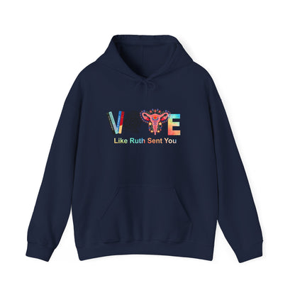 Vote Like Ruth Sent You Unisex Hooded Sweatshirt