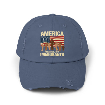 America Was Built By Immigrants Unisex Distressed Cap