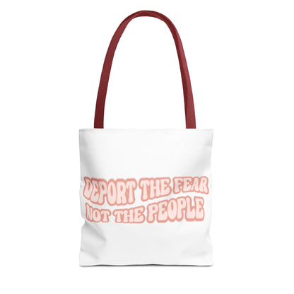 Deport The Fear Not The People Tote Bag