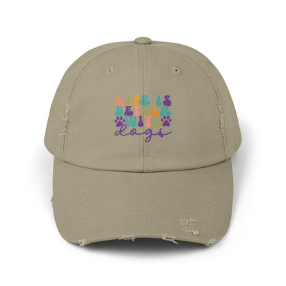 Life is Better with Dogs Unisex Distressed Cap
