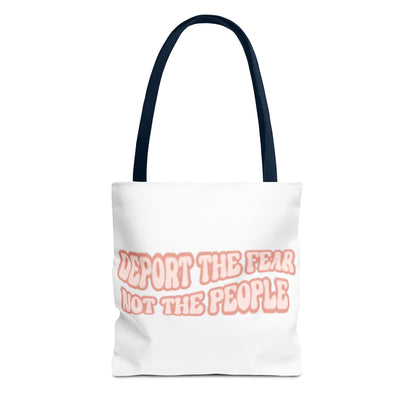 Deport The Fear Not The People Tote Bag