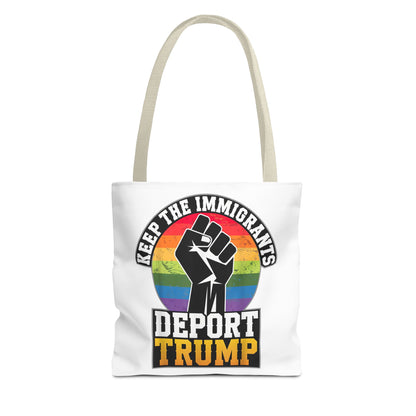 Keep The Immigrants Deport Trump Tote Bag