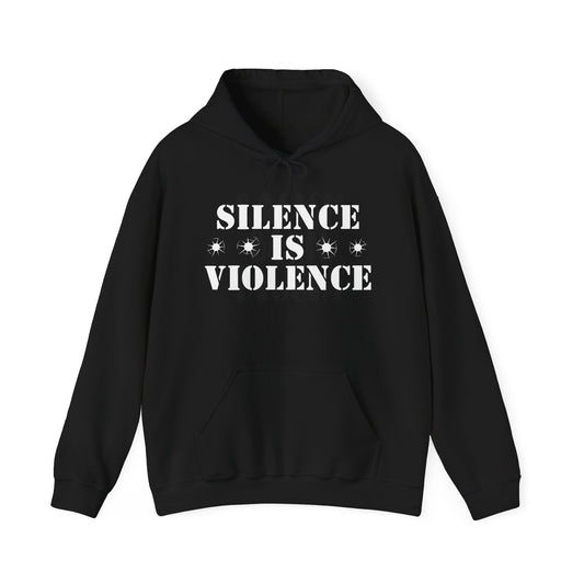 Silence is Violence Unisex Hooded Sweatshirt