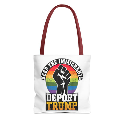 Keep The Immigrants Deport Trump Tote Bag