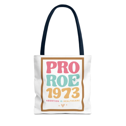 Pro Roe 1973 Tote Bag