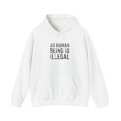 No Human Being Is Illegal Unisex Hooded Sweatshirt