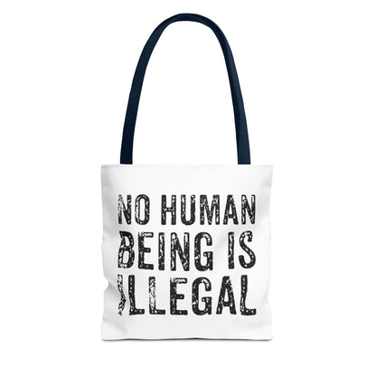 No Human Being Is Illegal Tote Bag