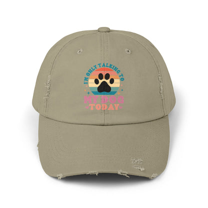 I'm Only Talking To My Dog Today Unisex Distressed Cap