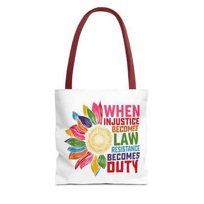 When Injustice Becomes Law Resistance Becomes Duty Tote Bag
