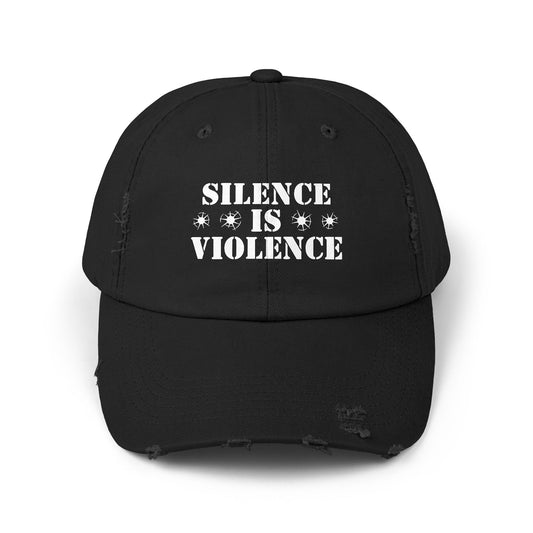 Silence is Violence Unisex Distressed Cap