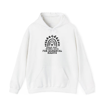 Girls Just Want To Have Fun-damental Rights Unisex Hooded Sweatshirt