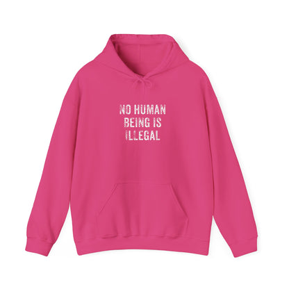 No Human Being Is Illegal Unisex Hooded Sweatshirt
