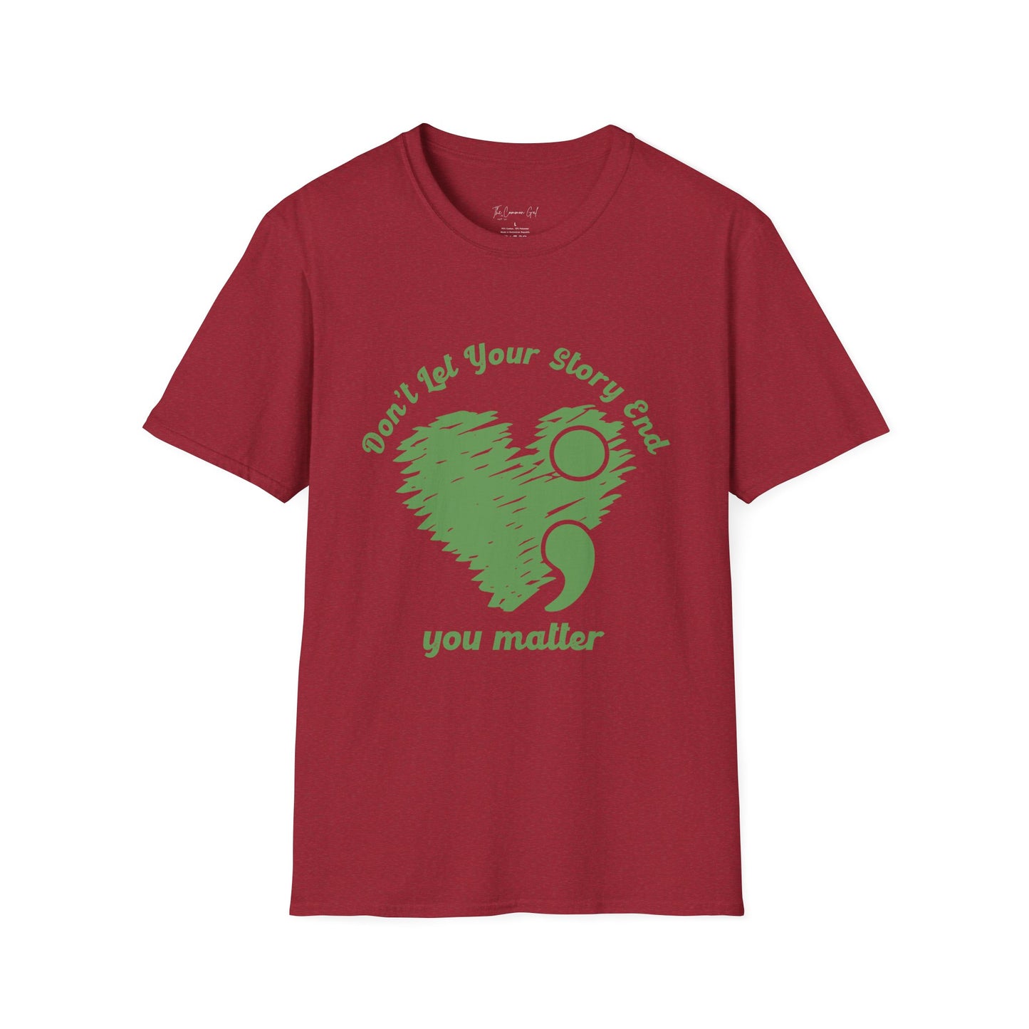 Don't Let Your Story End; You Matter T-Shirt Antique Cherry Red