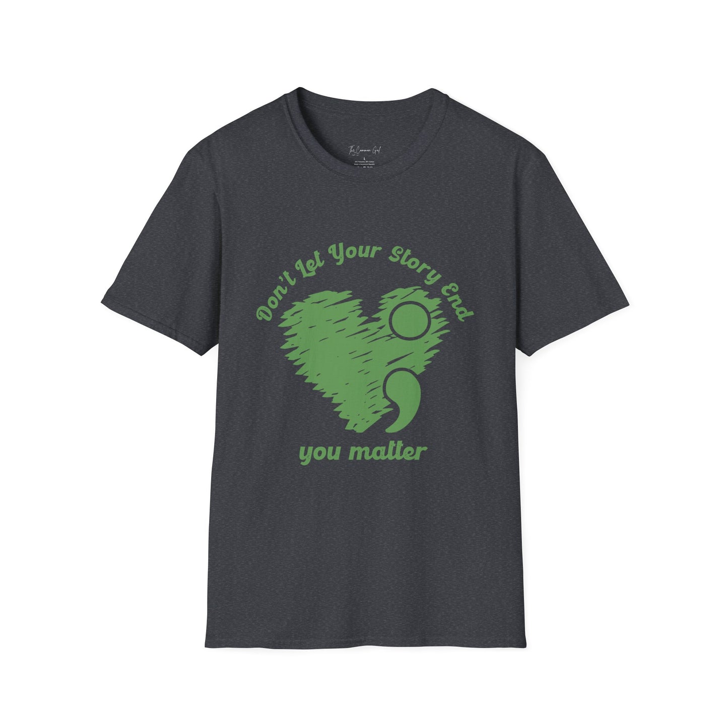 Don't Let Your Story End; You Matter T-Shirt Dark Heather Grey