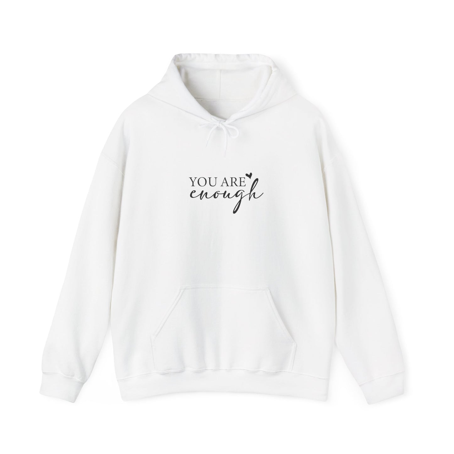 You Are Enough Hooded Sweatshirt Front View White