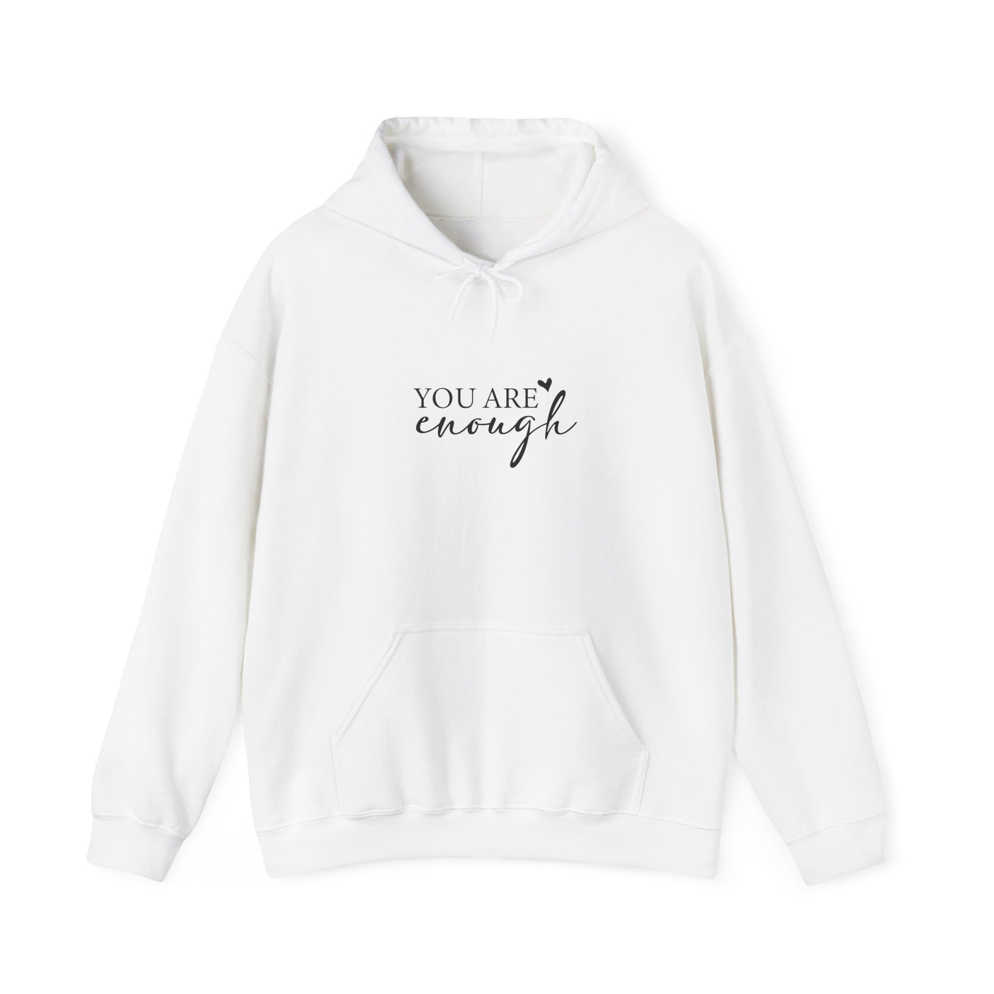 You Are Enough Hooded Sweatshirt Front View White